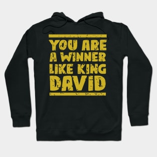 You are a winner like king david Hoodie